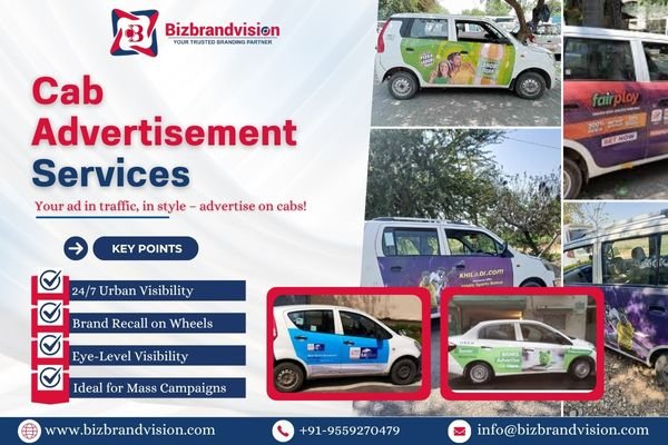 Pan India cab advertisement services by Bizbrandvision Pvt. Ltd. for metro city branding and visibility