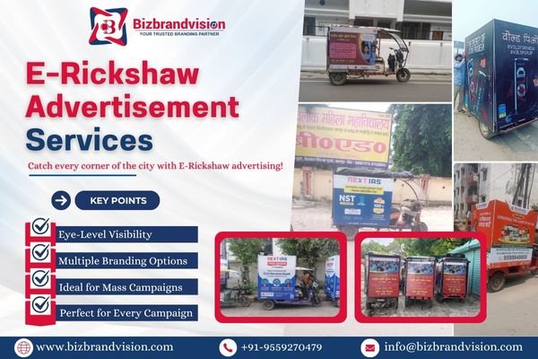 E-rickshaw advertisement services by Bizbrandvision Pvt. Ltd. for hyperlocal and city-wide promotions